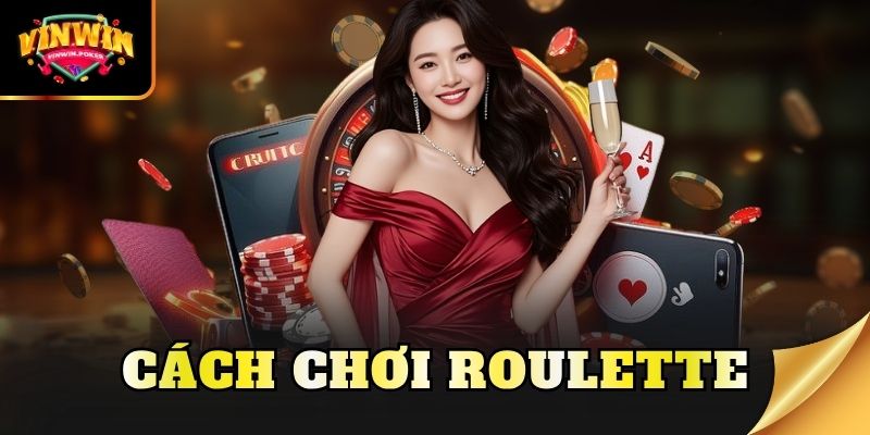 cach choi roulette