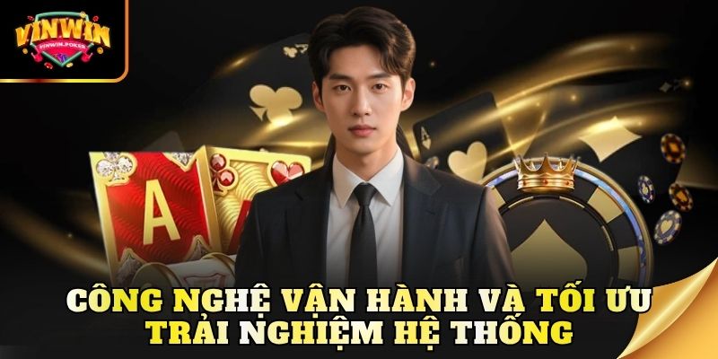 ceo vinwin ap dung cong nghe van hanh va toi uu trai nghiem CEO Vinwin chú trọng công nghệ và tối ưu trải nghiệm