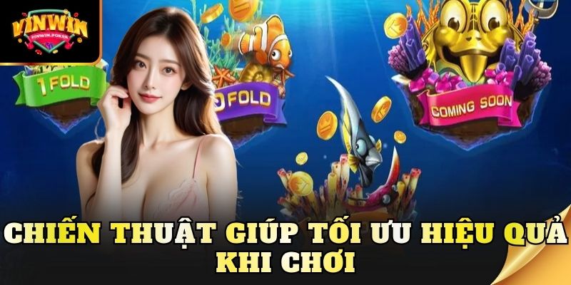 chien thuat giup toi uu hieu qua khi choi Chiến thuật giúp tối ưu hiệu quả khi chơi