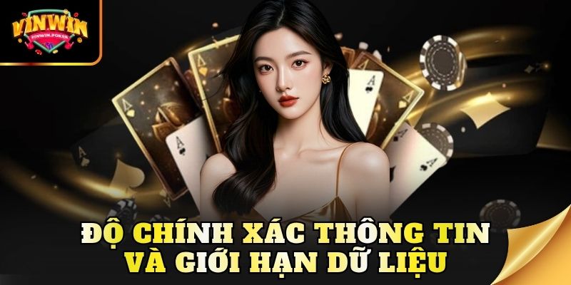 do chinh xac thong tin va gioi han du lieu Độ chính xác thông tin và giới hạn dữ liệu