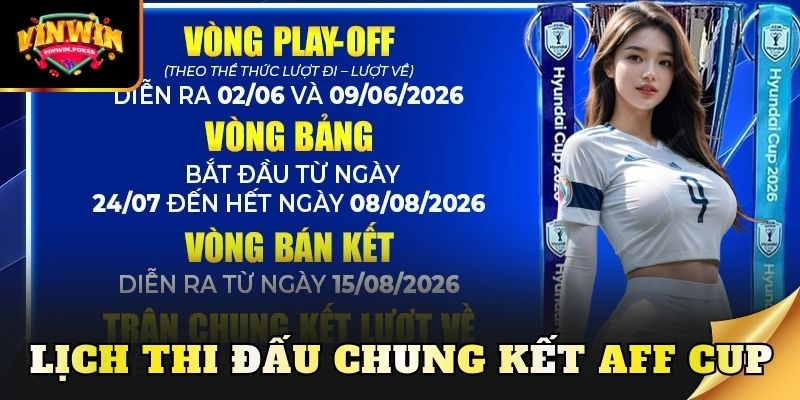 lich thi dau chung ket aff cup Lịch thi đấu chung kết AFF Cup