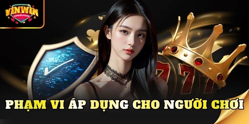 pham vi ap dung cho nguoi choi Phạm vi áp dụng cho người chơi