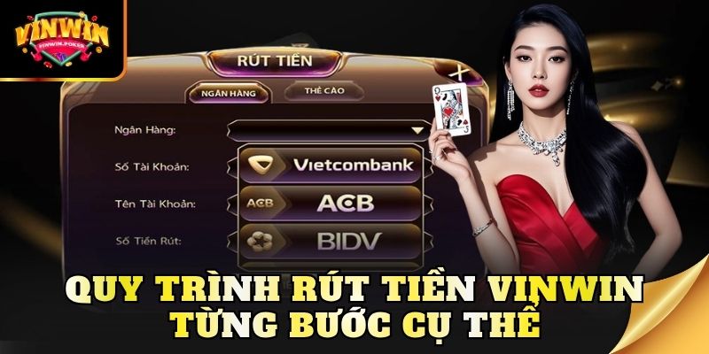 quy trinh rut tien vinwin tung buoc cu the Quy trình rút tiền Vinwin từng bước cụ thể