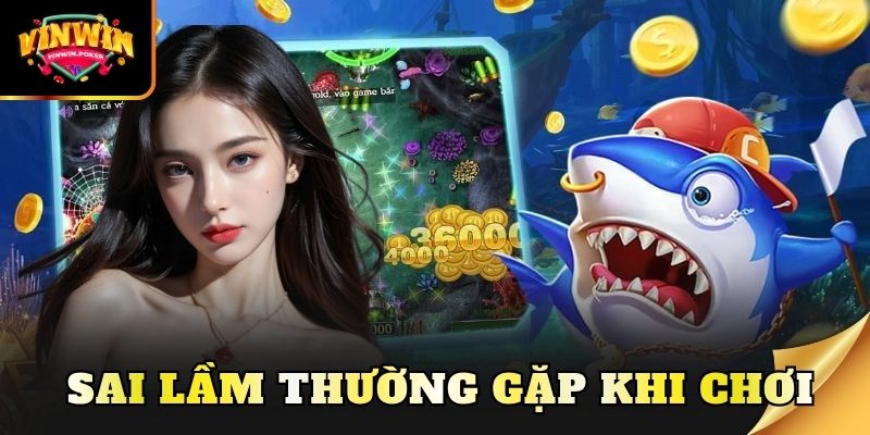sai lam thuong gap khi choi Sai lầm thường gặp khi chơi