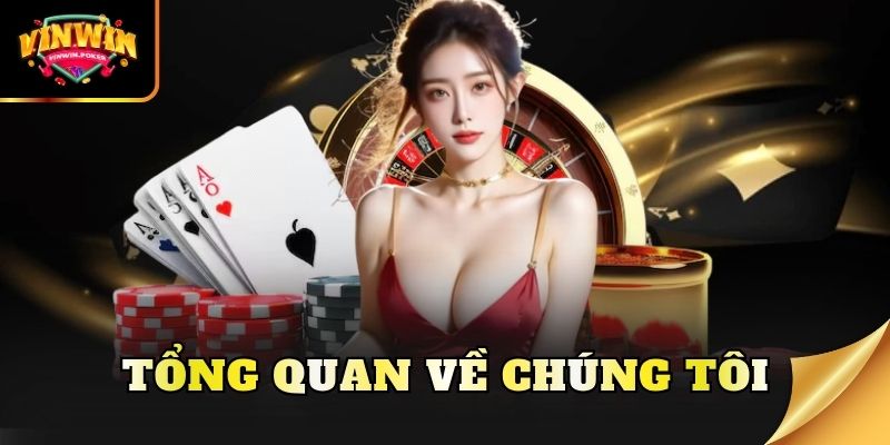 tong quan ve chung toi Tổng quan về chúng tôi