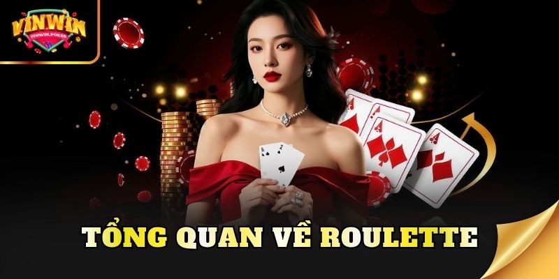 tong quan ve roulette Tổng quan về roulette